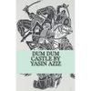 Dum Dum Castle by Yasin Aziz: A 17th Century Historical Novel in Kurdistan, A Kurdish tribe built a castle, fought back the Persian Safavid and Otto - Paperback