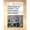Instructions for Children. the Fourth Edition. - Paperback