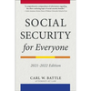 Social Security for Everyone: 2021-2022 Edition - Paperback