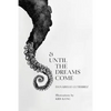 & Until the Dreams Come - Paperback