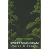 Sweet Marjoram: Notes & Essays - Paperback