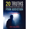 20 Truths That Helped Me in My Battle with Porn Addiction: A 40-Day Study Journal - Paperback