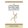 The Little Book of Falling (and Getting Up) - Paperback