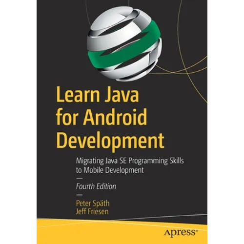 Learn Java for Android Development: Migrating Java Se Programming Skills to Mobile Development - Paperback