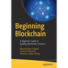 Beginning Blockchain: A Beginner's Guide to Building Blockchain Solutions - Paperback