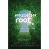Escape Root: The Secret Passage to Lifelong Wellness - Paperback
