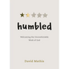 Humbled: Welcoming the Uncomfortable Work of God - Paperback