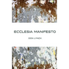 Ecclesia Manifest - Paperback
