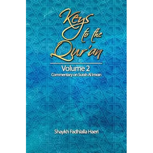 Keys to the Qur'an: Volume 2: Commentary on Surah Al Imran - Paperback