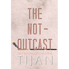 The Not-Outcast (Hardcover Edition) - Hardcover