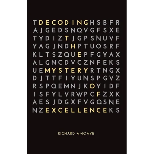 Decoding the Mystery of Excellence - Paperback
