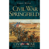 Civil War Springfield - Hardcover