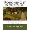 Roughing it in the Bush. - Paperback