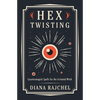 Hex Twisting: Countermagick Spells for the Irritated Witch - Paperback