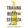Trading Beer for Cerveza - Paperback