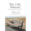 The 17th Suitcase: Vignettes from a South African Family - Paperback