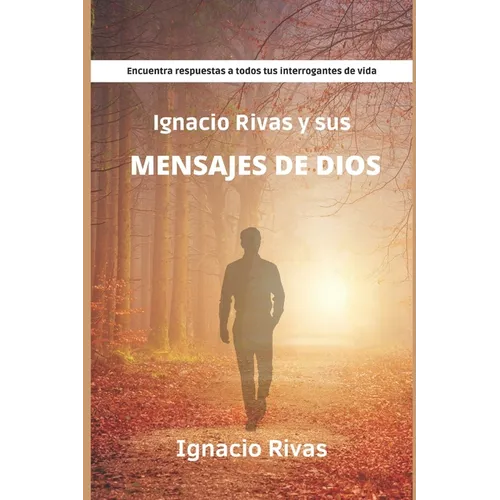 Ignacio Rivas y sus mensajes de Dios - Paperback