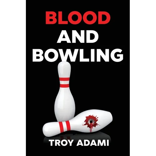 Blood and Bowling - Paperback