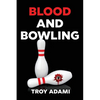 Blood and Bowling - Paperback