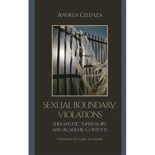 Sexual Boundary Violations: Therapeutic, Supervisory, and Academic Contexts - Paperback