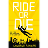 Ride or Die - Paperback