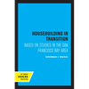 Housebuilding in Transition: Based on Studies in the San Francisco Bay Area - Paperback