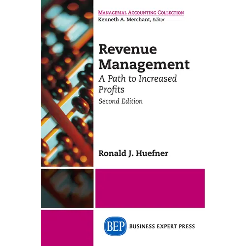 Revenue Management: A Path to Increased Profits, Second Edition - Paperback