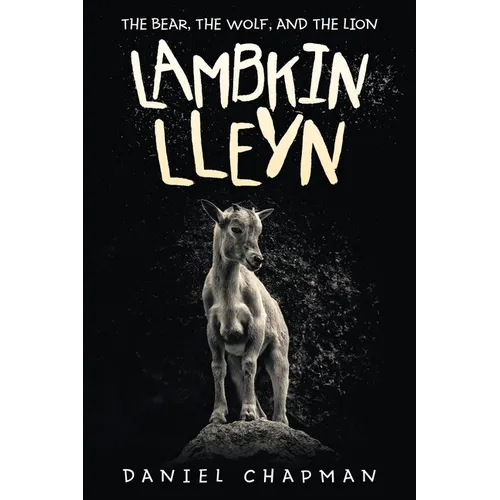 Lambkin Lleyn: The Bear, the Wolf, and the Lion - Paperback