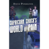 Capricorn Chuck's World of Pain - Hardcover
