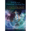 EMDR and the Universal Healing Tao: An Energy Psychology Approach to Overcoming Emotional Trauma - Paperback