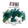 Kubi Conoce a Rosita (Kubi Meets Rosita) - Hardcover