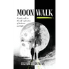 Moon Walk: A poetic walk on the self-exploration of darkness and light - Hardcover