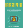 Dropshipping: Road to $10,000 per month of Passive Income Doesn't Have to be Difficult! Learn more about Social Media Advertising, Facebook Advertisin - Hardcover