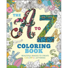 The to Z Coloring Book: Beautiful Images to Create Colorful Lettering - Paperback