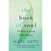 The Book of Soul: 52 Paths to Living What Matters - Hardcover