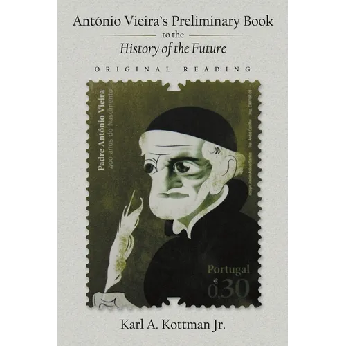 António Vieira's Preliminary Book to the History of the Future: Original Reading - Paperback