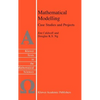 Mathematical Modelling: Case Studies and Projects - Hardcover