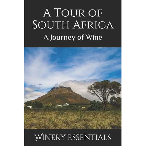 A Tour of South Africa: A Journey of Wine - Paperback