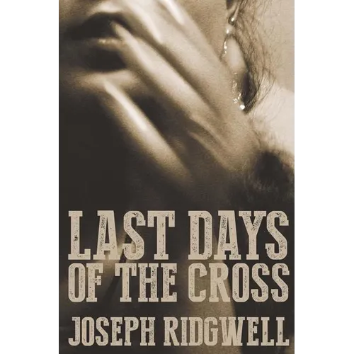 Last Days of the Cross - Paperback