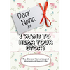 Dear Nana, I Want To Hear Your Story: The Stories, Memories and Moments of Nana's Life - Paperback