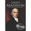 James Madison: A Life from Beginning to End - Paperback