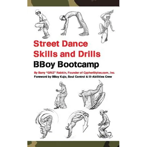 Street Dance Skills & Drills - BBoy Bootcamp - Paperback