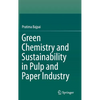 Green Chemistry and Sustainability in Pulp and Paper Industry - Hardcover