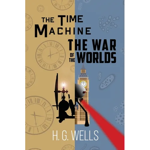 The Time Machine and The War of the Worlds (A Reader's Library Classic Hardcover) - Hardcover