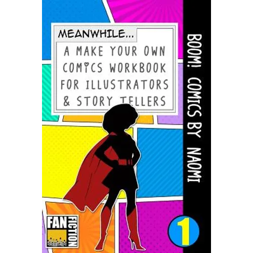 Boom! Comics by Naomi: A What Happens Next Comic Book for Budding Illustrators and Story Tellers - Paperback