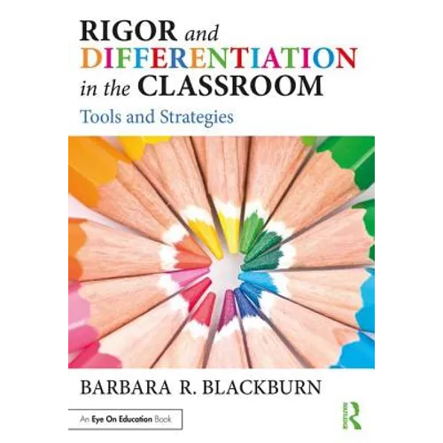 Rigor and Differentiation in the Classroom: Tools and Strategies - Paperback