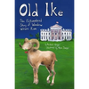 Old Ike: The Fictionalized Story of Woodrow Wilson's Ram - Paperback