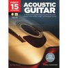 First 15 Lessons - Acoustic Guitar: A Beginner's Guide, Featuring Step-By-Step Lessons with Audio, Video, and Popular Songs! - Paperback