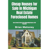 Cheap Houses for Sale in Michigan Real Estate Foreclosed Homes: How to Invest in Real Estate Wholesaling Houses & REO Properties - Paperback