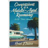 Confessions of a Middle-Aged Runaway: An RV Travel Adventure - Paperback